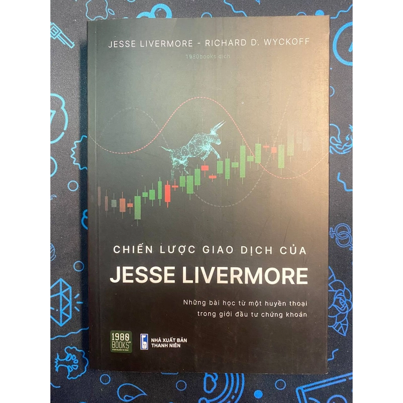 Chiến Lược Giao Dịch Của Jesse Livermore - Jesse Livermore, Richard D.Wyckoff - Mới 367017