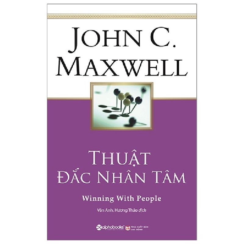 Thuật Đắc Nhân Tâm - John C. Maxwell 70828