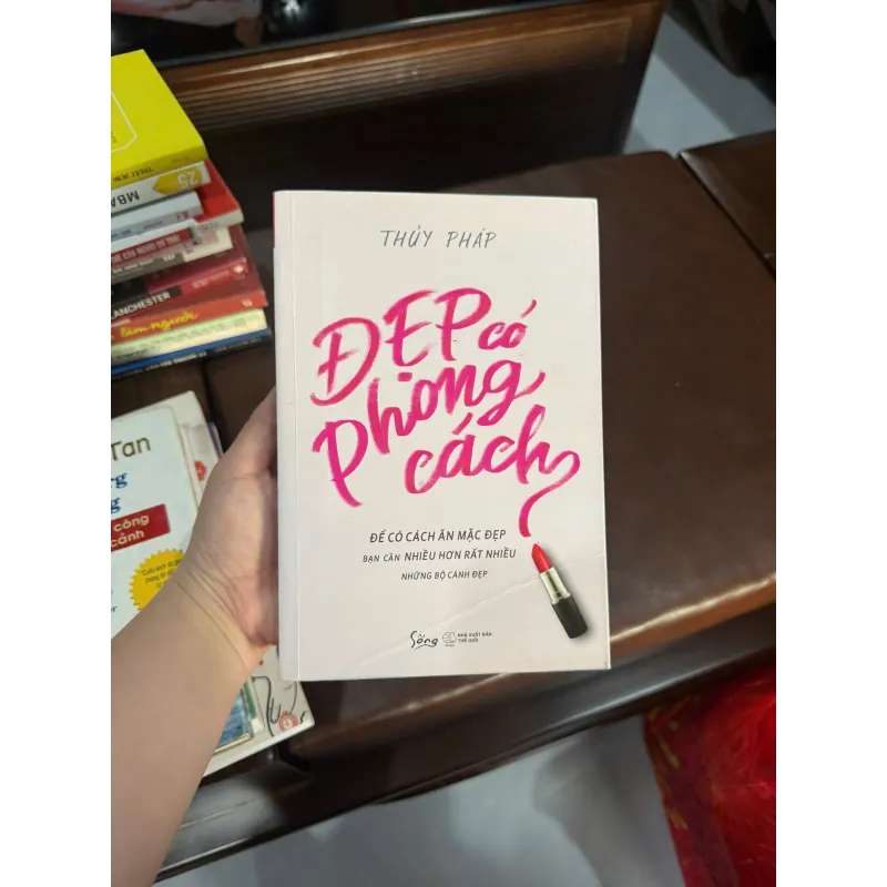 Đẹp Có Phong Cách – Thủy Pháp | Sách phong cách sống & thời trang nữ- K4 1026935