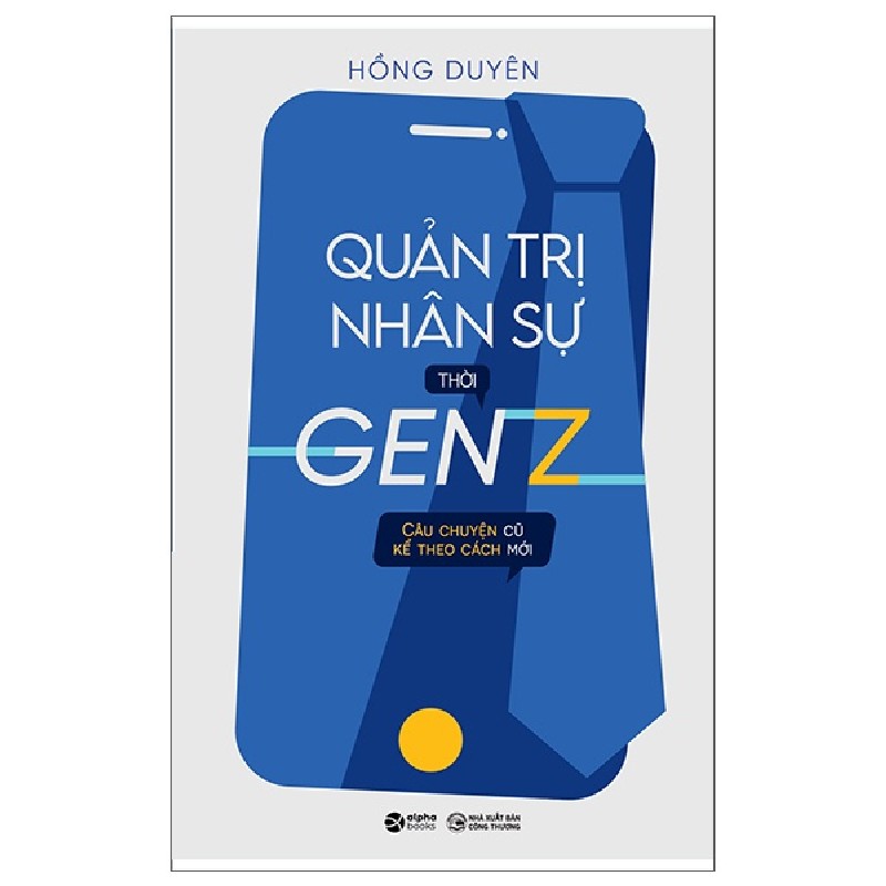 Quản Trị Nhân Sự Thời Gen Z - Hồng Duyên 137945