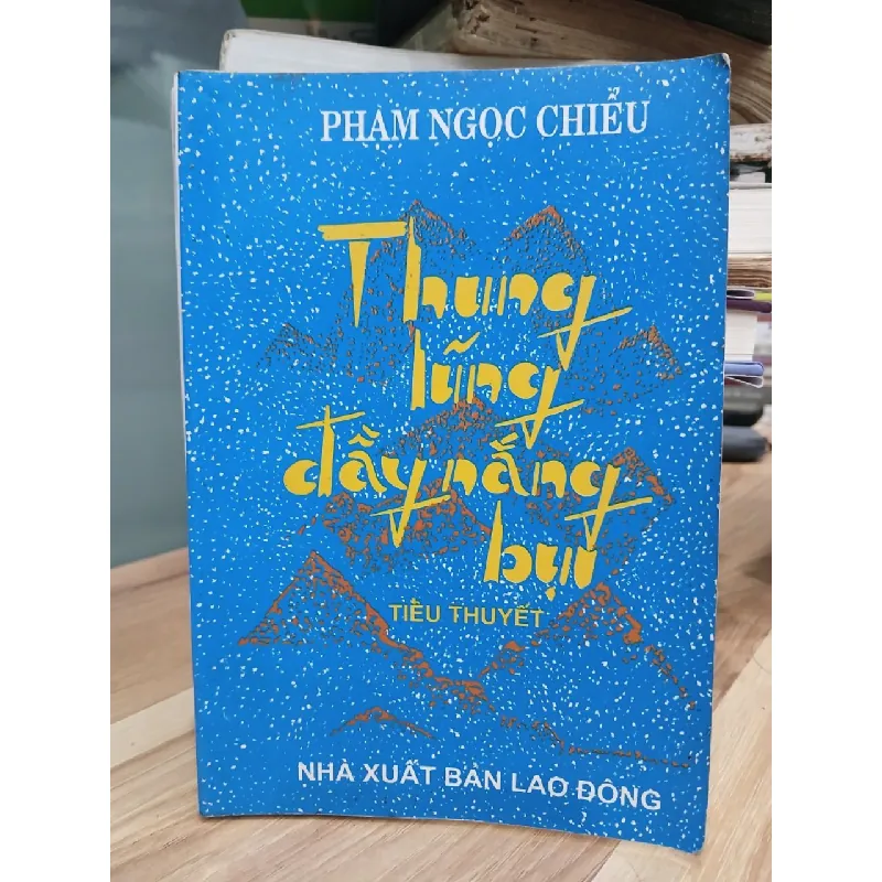 Thung Lũng Đầy Nắng Bụi- Phạm Ngọc Chiểu 699121