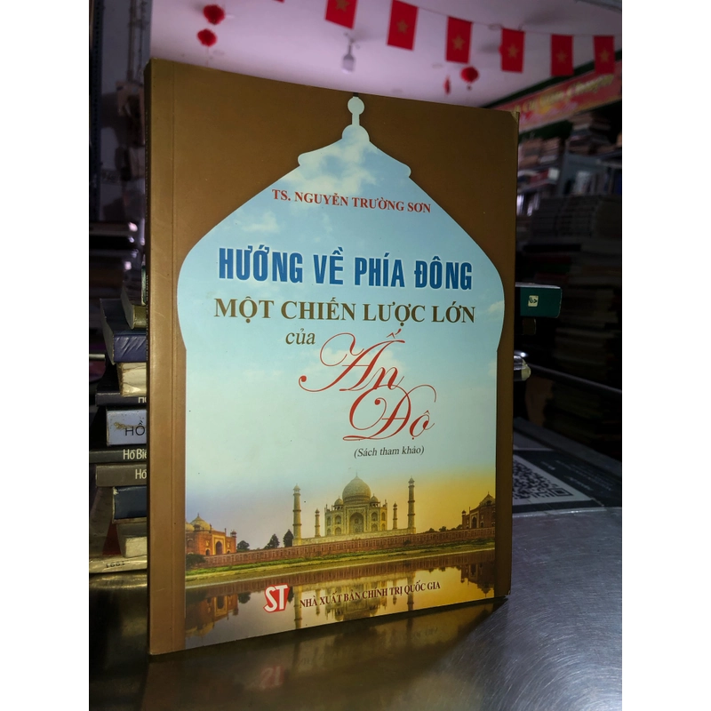 Hướng về phía Đông - Một chiến lược lớn của Ấn Độ - TS. Nguyễn Trường Sơn 503384