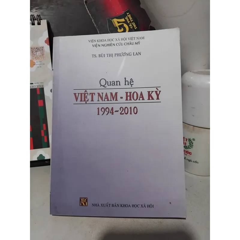 Quan hệ Việt Nam - Hoa Kỳ 1994 - 2010 của TS Bùi Thị Phương Lan  1067843