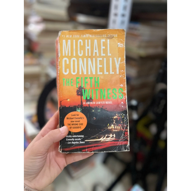 A Lincoln Lawyer Novel Ser.: The Fifth Witness by Michael Connelly 436274