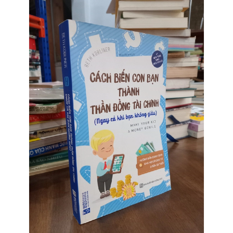 Cách biến con bạn thành thần đồng tài chính - Beth Kobliner 276831