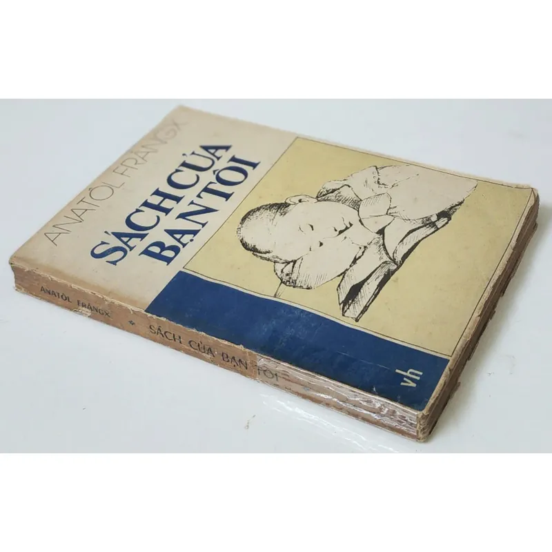 Anatole France (Nobel Văn chương 1921), tiểu thuyết SÁCH CỦA BẠN TÔI 717962