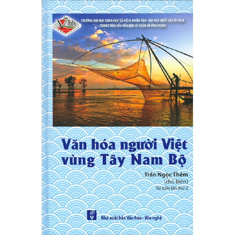 Văn hóa người Việt vùng Tây Nam bộ (Tái bản lần 2) - Trần Ngọc Thêm 500486