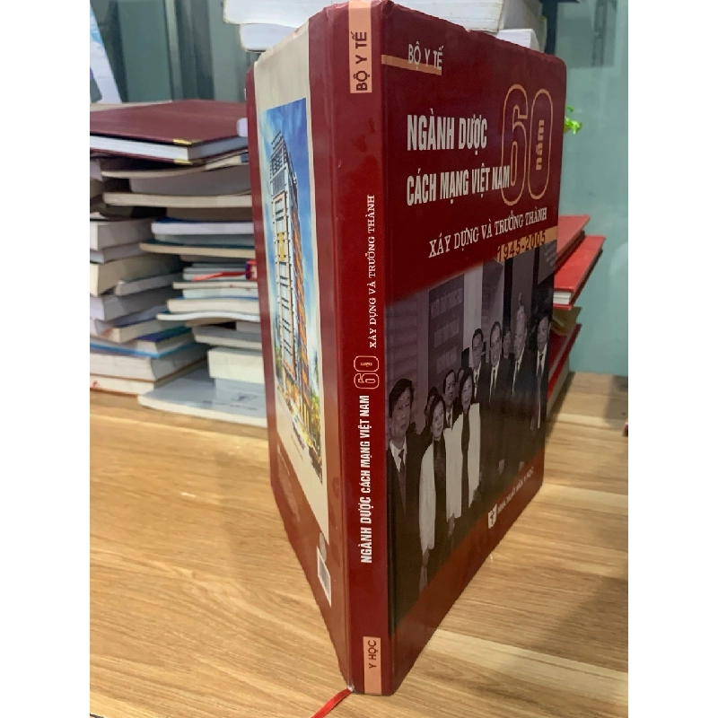 Ngành dược cách mạng Việt Nam 60 năm xây dựng và trưởng thành 728871