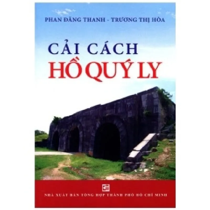 Cải Cách Hồ Quý Ly - Phan Đăng Thanh - Trương Thị Hòa 404232