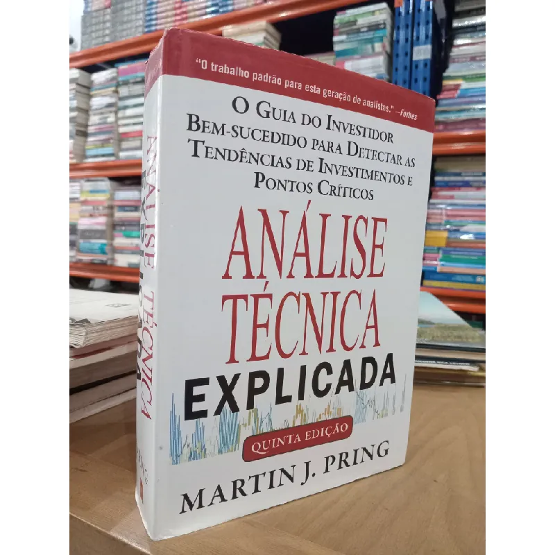Análise técnica explicada - Martin J. Pring 557334