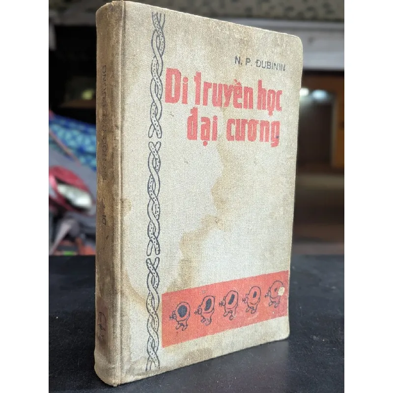 Di truyền học đại cương - N.P.Đubinin ( người dịch Trần Đình Miên và Phan Cự Nhân ) 713738