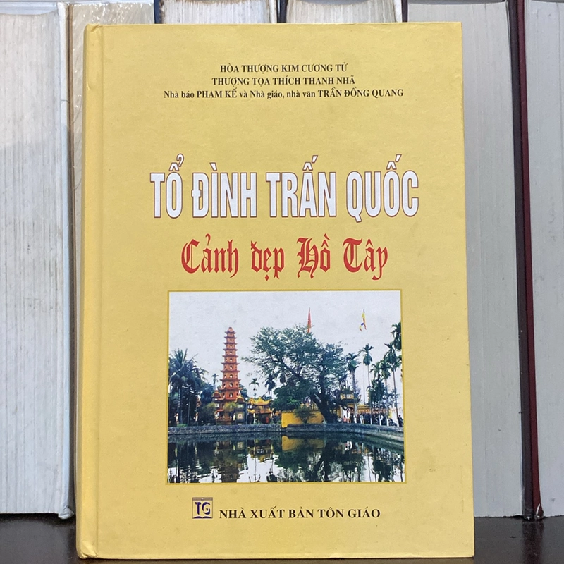 TỔ ĐÌNH TRẤN QUỐC, CẢNH ĐẸP HỒ TÂY, bản bìa cứng, xuất bản năm 2008 529676