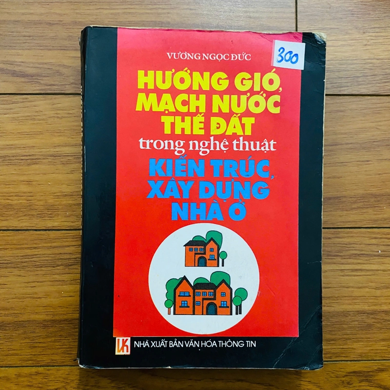 Hướng Gió Mạch Nước Thế Đất Trong Nghệ Thuật Kiến Trúc Xây Dựng Nhà Ở – Vương Ngọc Đức 496151