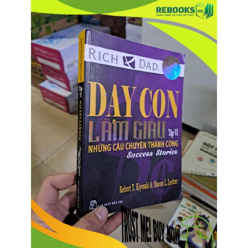 (TẶNG BOOKMARK) Dạy con làm giàu tập 6 2012 mới 80% ố nhẹ RBK0808 KỸ NĂNG 942727