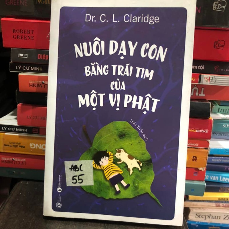 Nuôi dạy con bằng trái tim của một vị Phật - C.L Claridge 155242