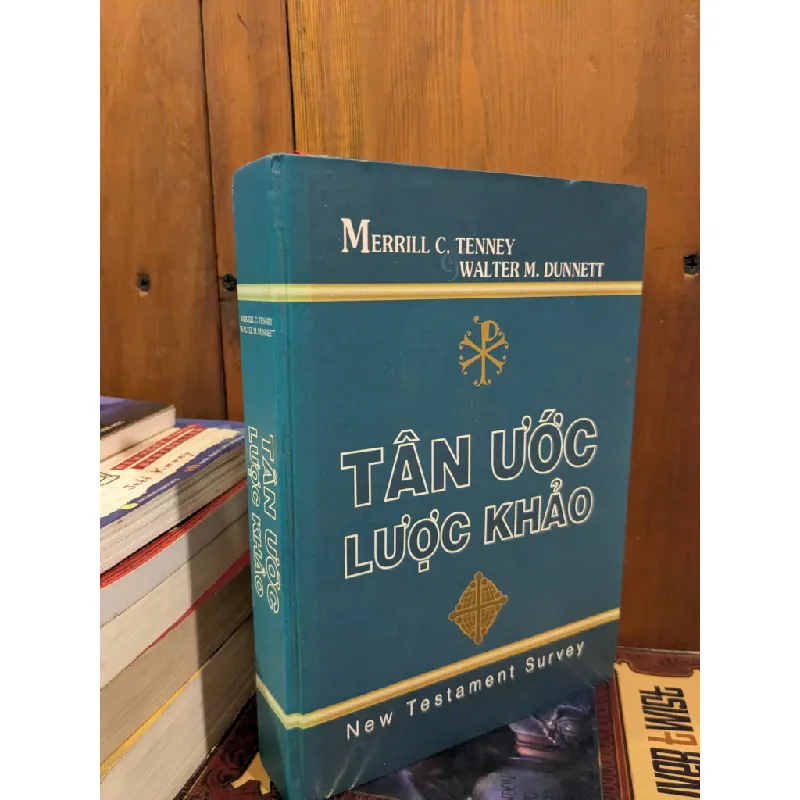 Tân ước lược khảo - Merrill C. Tenney, Walter M. Dunnett 719581