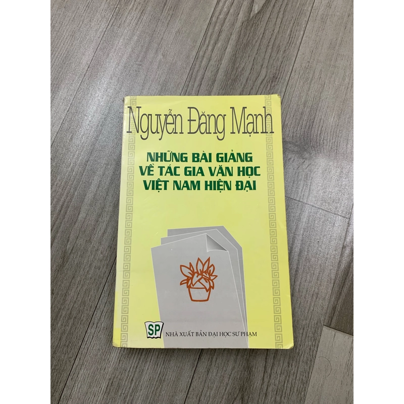 Những bài giảng về tác gia văn học việt nam hiện đại - Nguyễn Đăng Mạnh. 999 463768