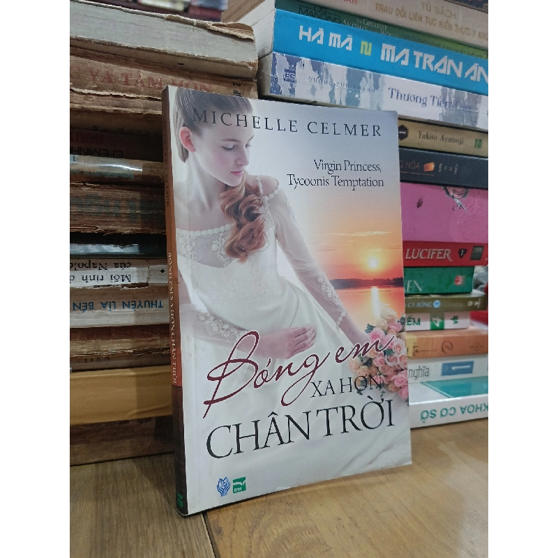 Bóng em xa hơn chân trời - Michelle Celmer (Đào Bạch Liên dịch) 932672