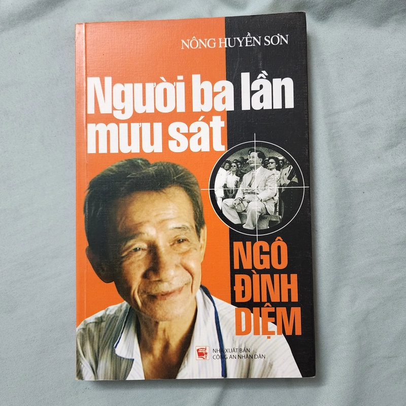 Người ba lần mưu sát Ngô Đình Diệm | Nông Huyền Sơn 502239