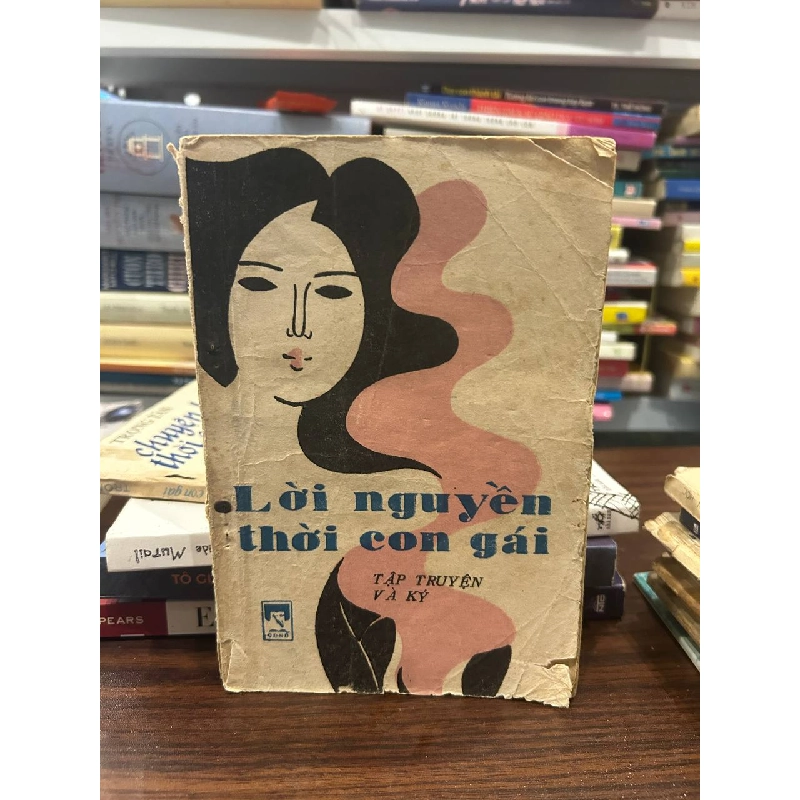 Lời Nguyền Thời Con Gái - Tập Truyện và Ký - Unknown 1000729