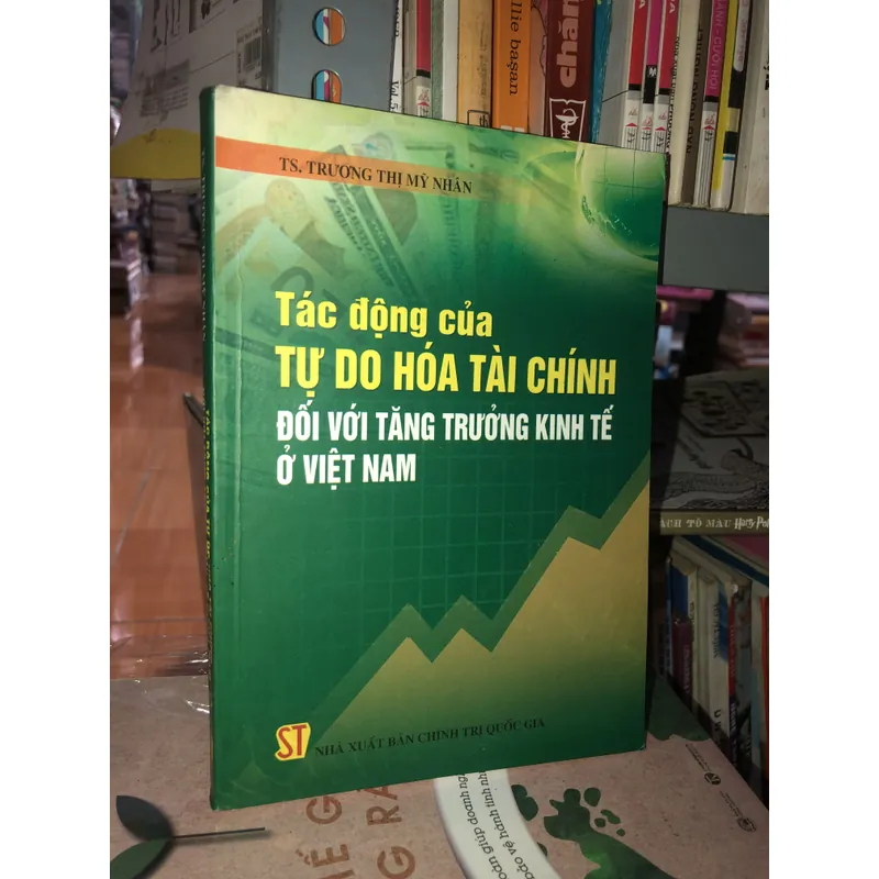 Tác động của tự do hoá tài chính đối với tăng trưởng kinh tế ở Việt Nam  681405