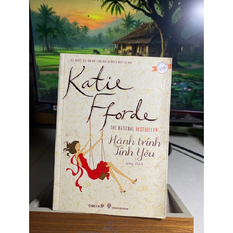 Hành Trình Tình Yêu- Tác giả Katie Fforde- Tiểu thuyết gia văn học lãng mạn ăn khách nhất tại Anh- NXB Thời Đại 2012- Sách chất lượng tốt STB1525 456288