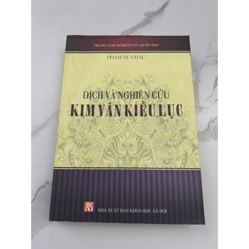 Dịch Và Nghiên Cứu Kim Vân Kiều Lục – Tác giả: Phạm Tú Châu 601228