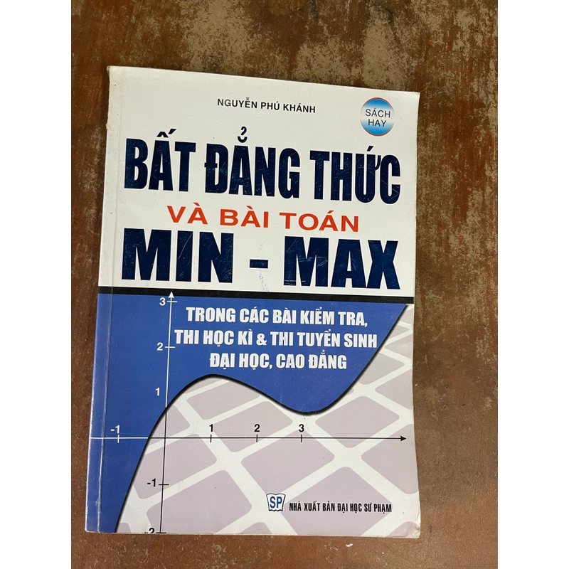 BẤT ĐẲNG THỨC VÀ BÀI TOÁN MIN-MAX- NGUYỄN PHÚ KHÁNH 543108