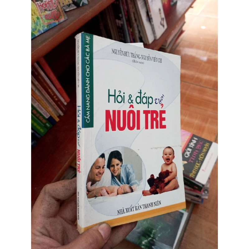Hỏi và đáp về nuôi trẻ - Hữu Thắng 2009 Sách làm cha mẹ VAVO-AK19 936008