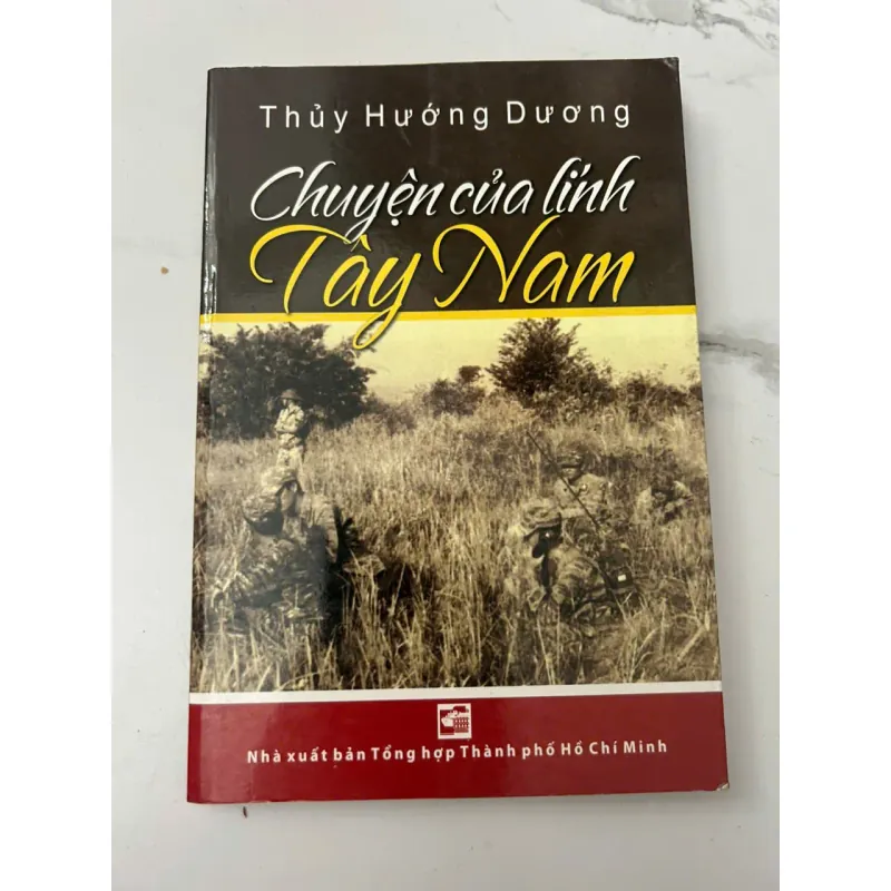 Chuyện Của Lính Tây Nam - Thùy Hương Dương - Truyện/Hồi ký Quân sự 705999