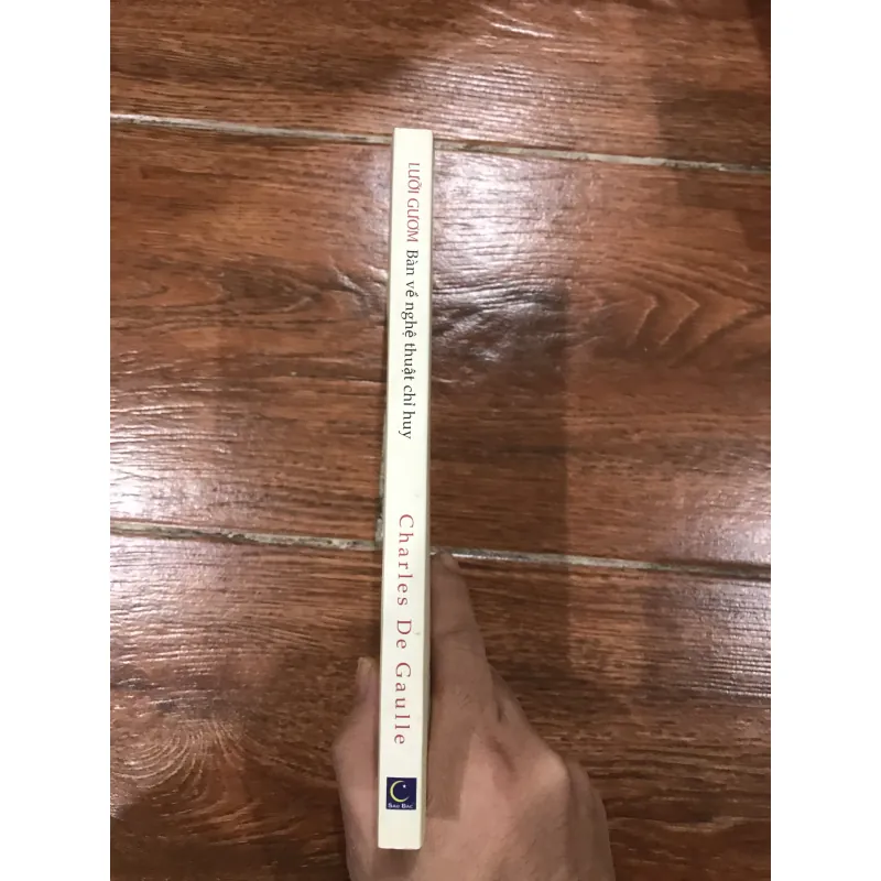 Lưỡi gươm Bàn về nghệ thuật chỉ huy - Charles De Gaulle (6) 756404