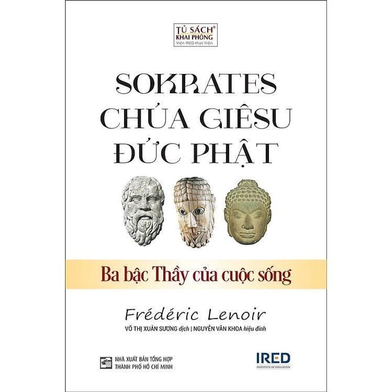 SOKRATES, CHÚA GIÊSU, ĐỨC PHẬT - Frédéric Lenoir (Ba bậc Thầy của cuộc sống) 185964