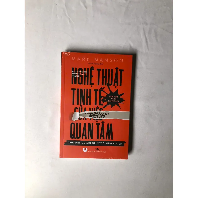 Nghệ Thuật Tinh Tế Của Việc Đếch Quan Tâm - Mark Manson 792387