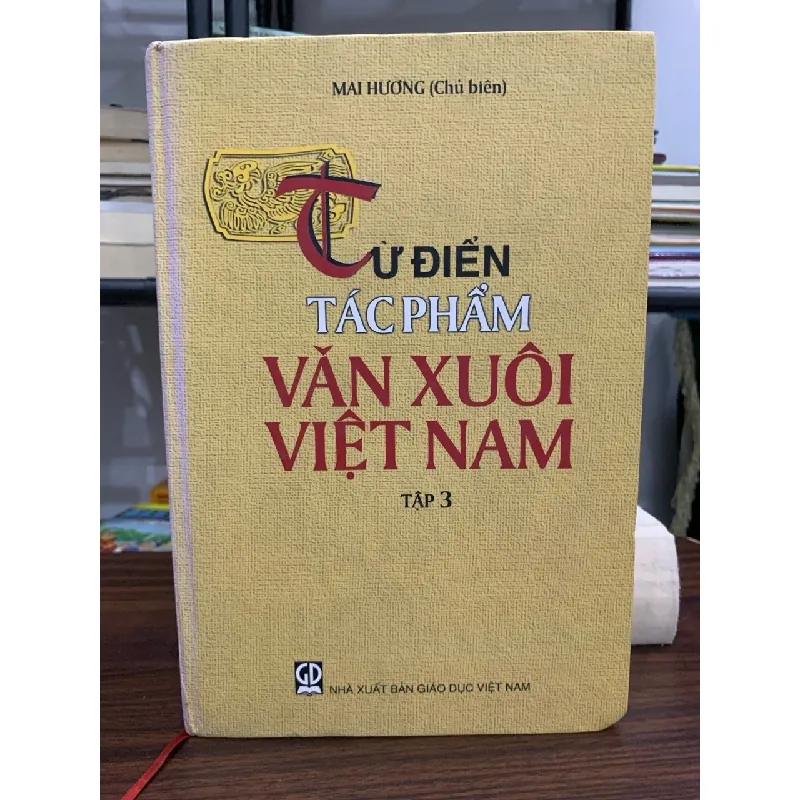 Từ điển tác phẩm văn xuôi Việt Nam tập 3 – Mai Hương 592533
