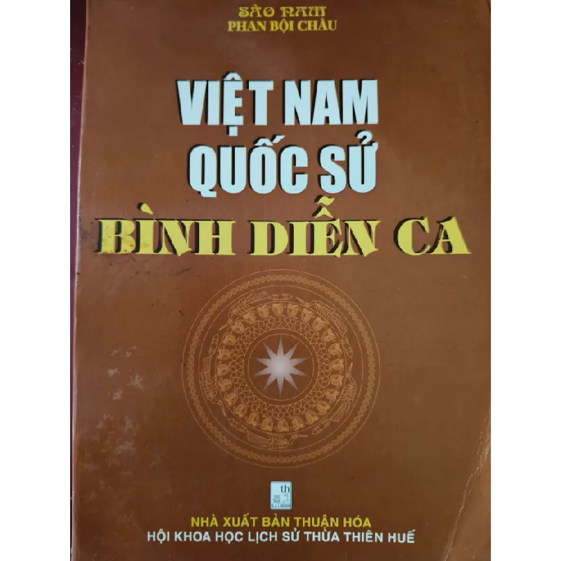 VIỆT NAM QUỐC SỬ BÌNH DIỄN CA - PHAN BỘI CHÂU - 2005 - 260 trang LỊCH SỬ - CHÍNH TRỊ - TRIẾT HỌC ANTQ0709 Blogmeo21025 578264