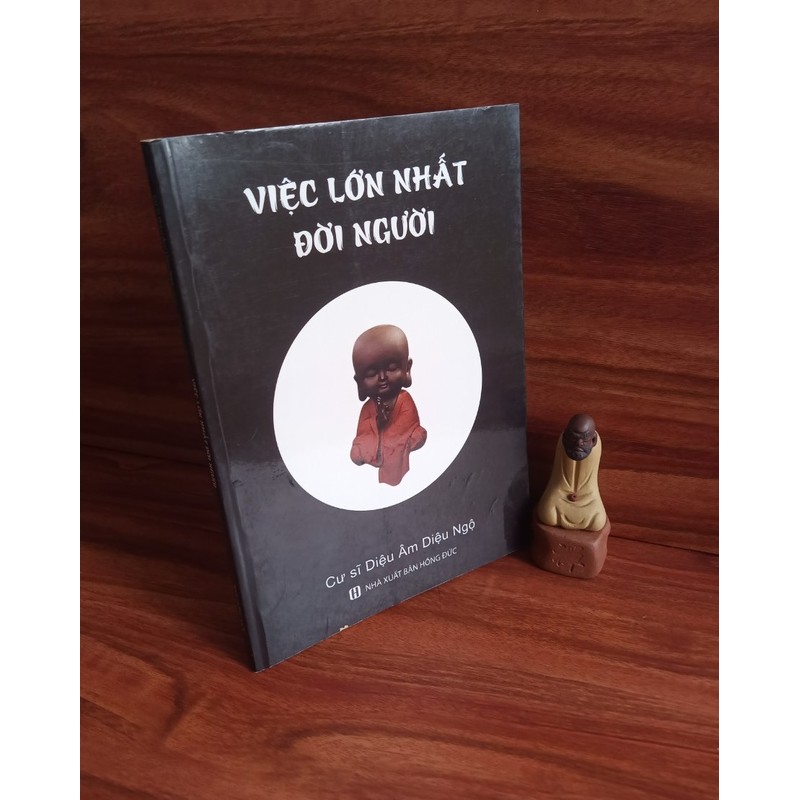 Việc Lớn Nhất Đời Người - Cư sĩ Diệu Âm Diệu Ngộ 162797