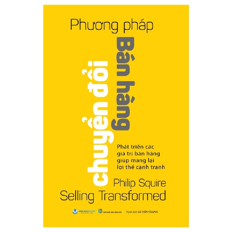 Phương Pháp Chuyển Đổi Bán Hàng - Philip Squire 165319