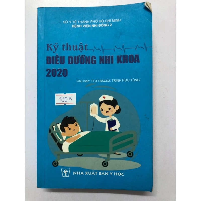 KỸ THUẬT ĐIỀU DƯỠNG NHI KHOA  Sách in màu, giấy bóng, 545 trang, nxb: 2020 303689