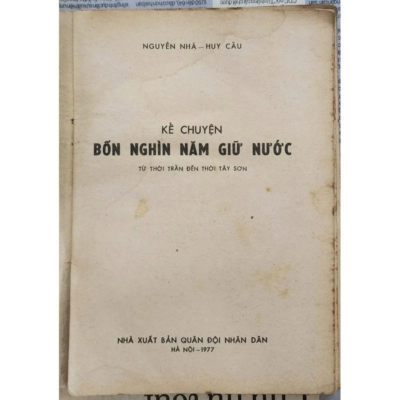 KỂ CHUYỆN BỐN NGHÌN NĂM GIỮ NƯỚC (từ thời Trần đến thời Tây Sơn)  707572