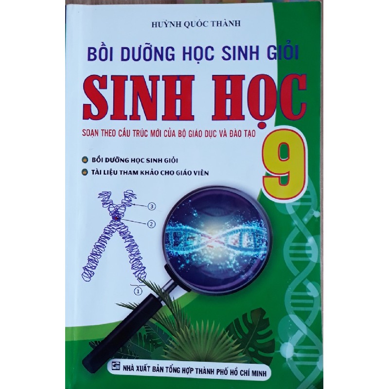 BỒI DƯỠNG HỌC SINH GIỎI SINH HỌC SOẠN THEO CẤU TRÚC MỚI CỦA BỘ GIÁO DỤC VÀ ĐÀO TẠO 9 13322