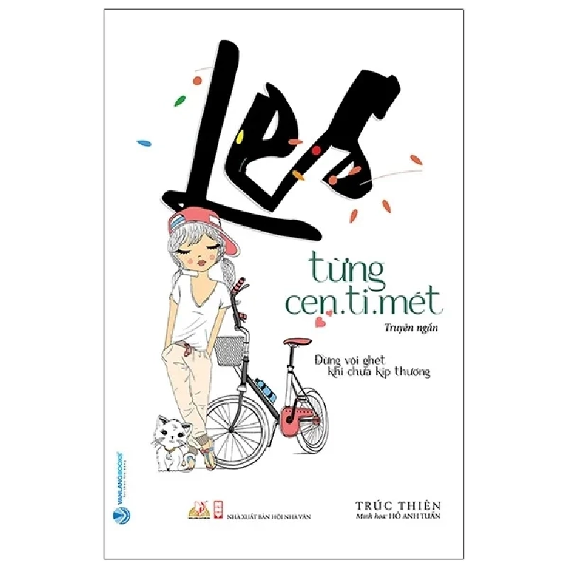 Les Từng Cen.Ti.Mét - Trúc Thiên (Mới 100%) Truyện ngắn, tản văn, Văn Lang Books - SÁCH ĐẠI HỌC 483159