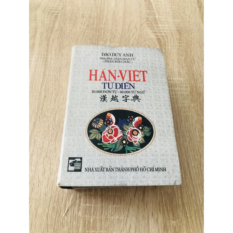 HÁN - VIỆT TỪ ĐIỂN ( Đào Duy Anh) - hiệu đính : Hàn Mạc Tử 1000533