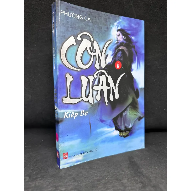 [Phiên Chợ Sách Cũ] Côn Luân, Tập 6: Kiếp Ba, Phượng Ca 2804, 2009 445804