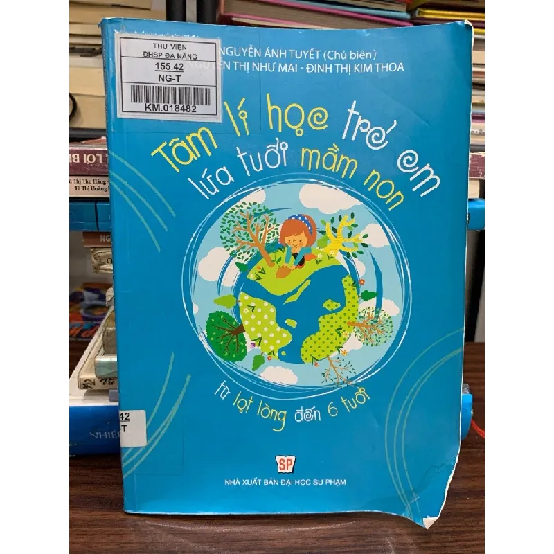Tâm lý học trẻ em lứa tuổi mầm non – Nguyễn Ánh Tuyết (chủ biên), Đinh Thị Kim Thoa 591529