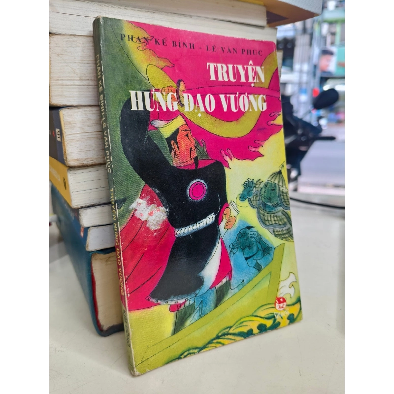 Truyện Hưng Đạo Vương - Phan Kế Bính, Lê Văn Phúc 1005781