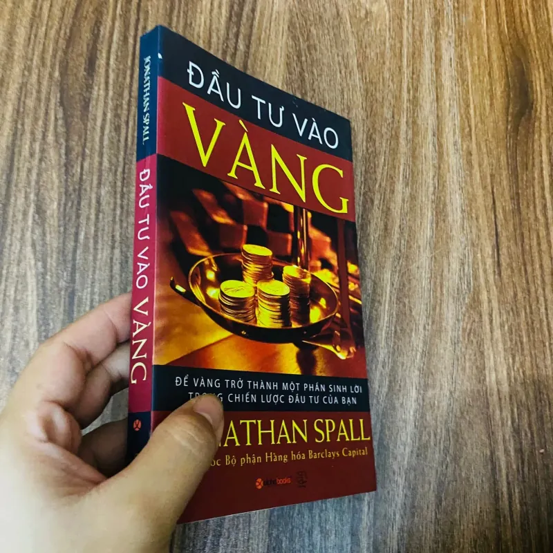 Đầu tư vào vàng -  Jonathan Spall#HATRA 994386