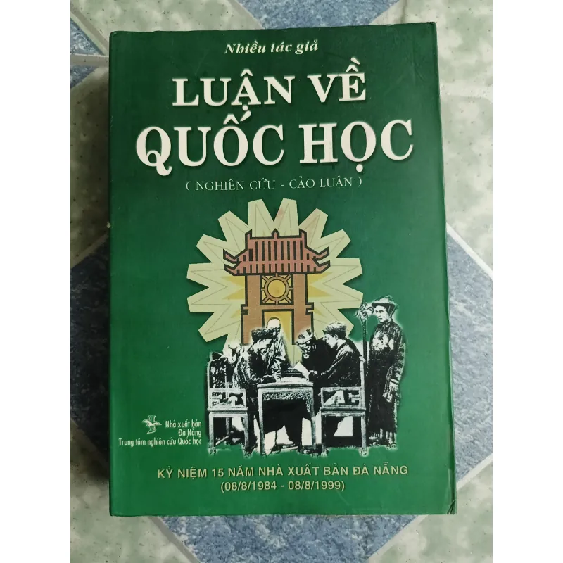 Luận về quốc học ( nghiên cứu - cảo luận) - Nhiều tác giả 568811