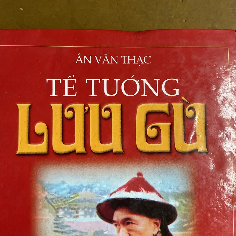 [LỊCH SỬ] Tể tướng Lưu Gù - Ân Văn Thạc 733373