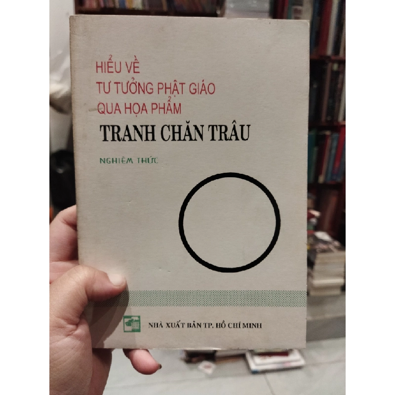 Hiểu về tư tưởng Phật giáo qua họa phẩm tranh chăn trâu 224492