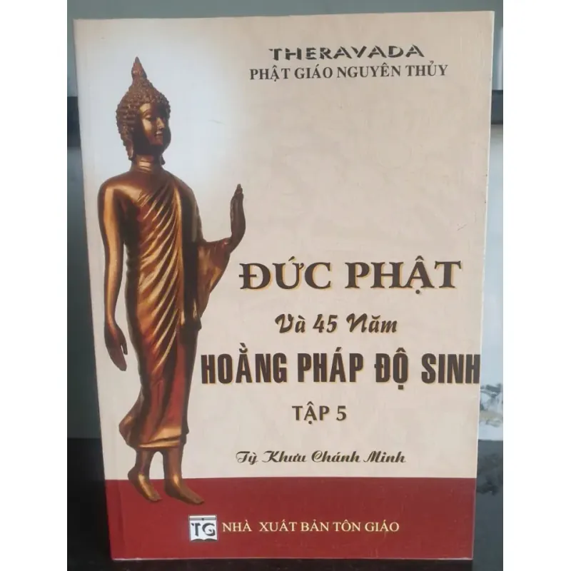 Đức Phật và 45 Năm Hoằng Pháp Độ Sinh - Tập 5 756653